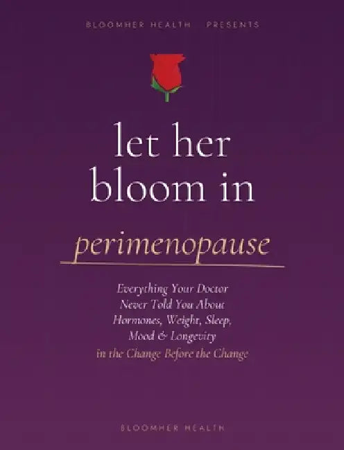 Let Her Bloom in Perimenopause by Angel Laurent