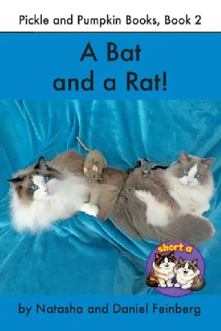 A Bat and a Rat! by Natasha Feinberg, Daniel Feinberg
