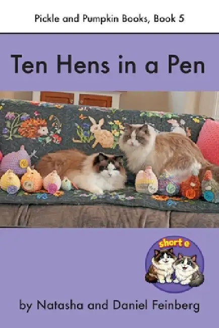 Ten Hens in a Pen by Natasha Feinberg, Daniel Feinberg