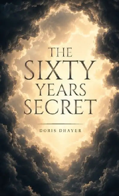 The Sixty Year Secret by Doris Dhayer
