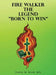 Fire Walker: The Legend "Born to Win" by Dawn M. Scott