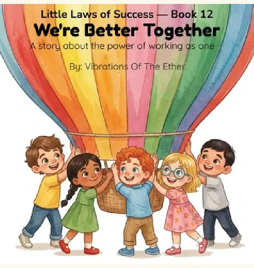 We're Better Together by Vibrations Of the Ether