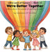 We're Better Together by Vibrations Of the Ether