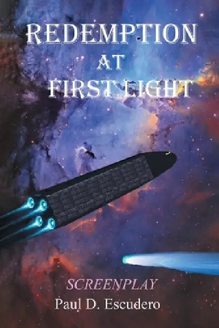 Redemption at First Light Screenplay by Paul D. Escudero