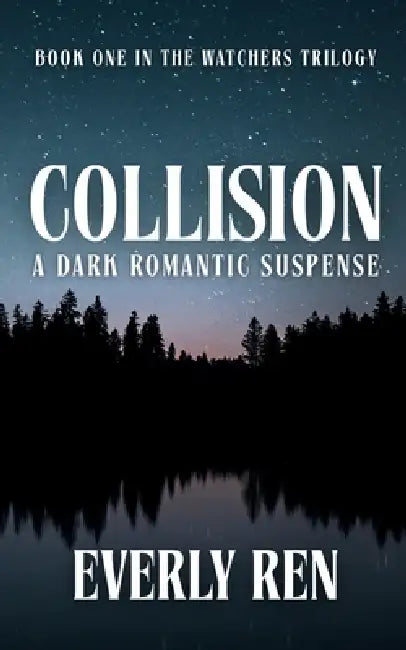 Collision: A Dark Romantic Suspense by Everly Ren