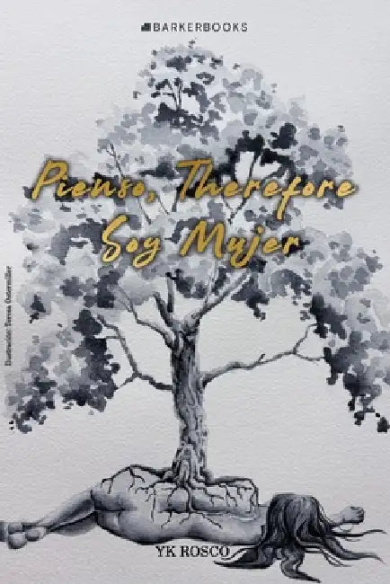 Pienso, Therefore Soy Mujer by Yk Rosco