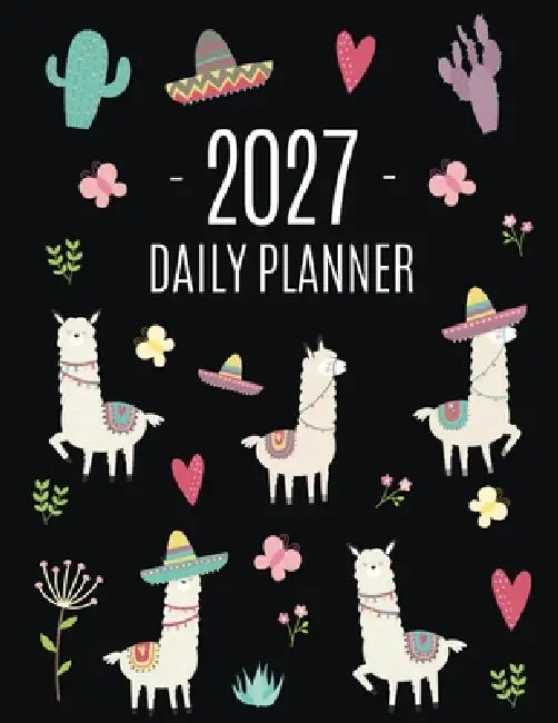 Llama Planner 2027: Cute Alpaca & Cactus Daily Organizer January-December (12 Months) Funny Farm Animal Agenda by Happy Oak Tree Press