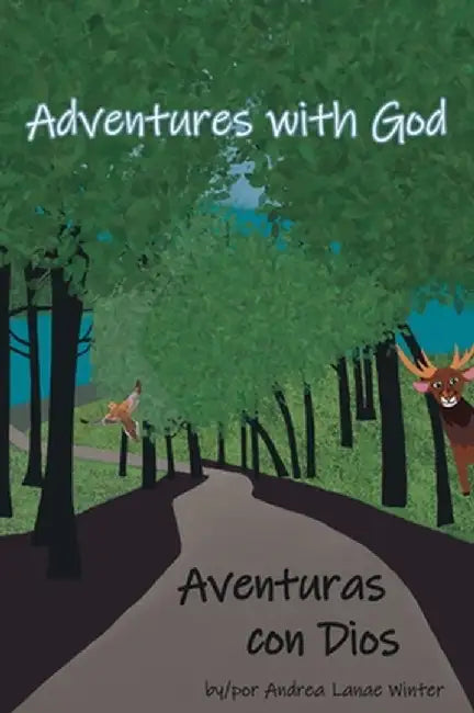 Adventures with God/Aventuras con Dios by Andrea L. Winter