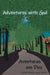 Adventures with God/Aventuras con Dios by Andrea L. Winter