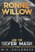 Ronnie Willow and the Silver Mask by W. S. Childress