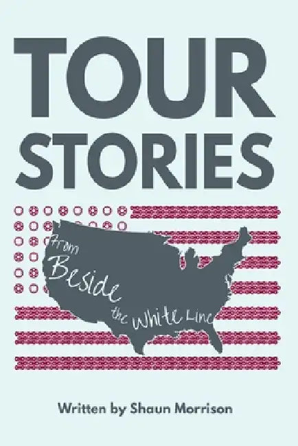 Tour Stories: From Beside the White Line by Geoff Buell