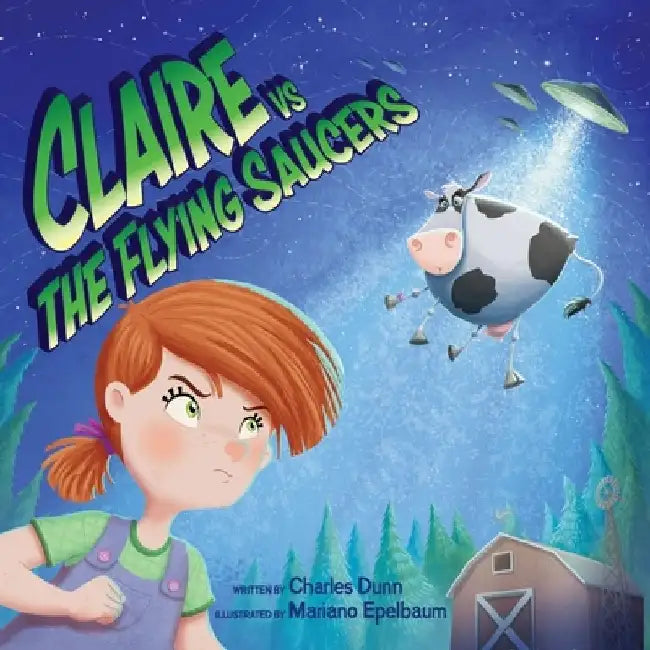 Claire vs The Flying Saucers by Charles Dunn