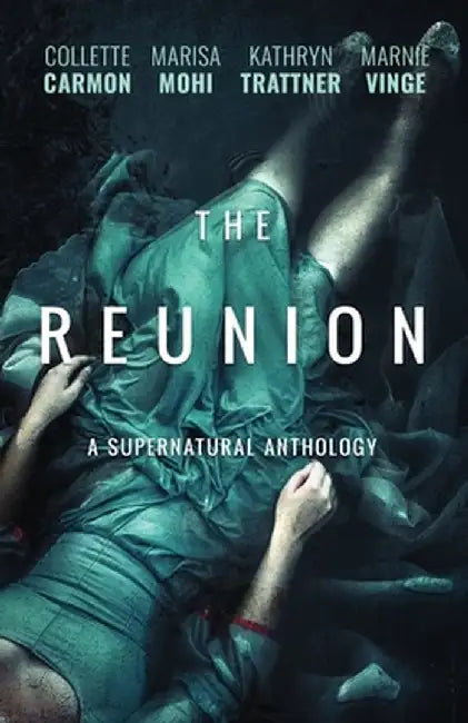 The Reunion: A Supernatural Anthology by Various