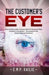 The Customer's EYE by E. M. P. Kailie