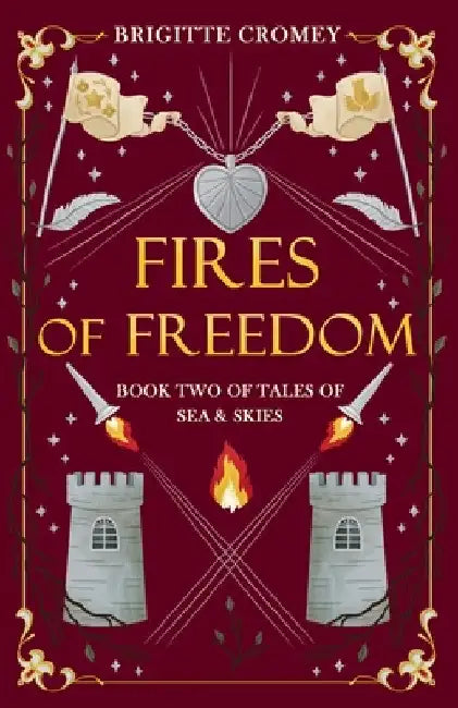 Fires of Freedom by Brigitte Cromey