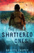 The Shattered Ones by Brigitte Cromey