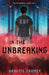 In the Unbreaking by Brigitte Cromey