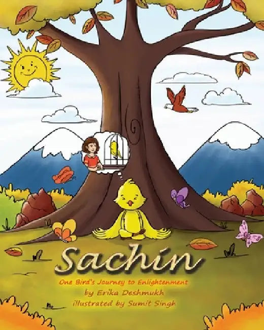 Sachin: One Bird's Journey to Enlightenment by Erika Deshmukh