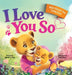 I Love You So: A Love That Stays the Same-Even as Everything Else Begins to Change by Danielle LaRosa, Pencil Master