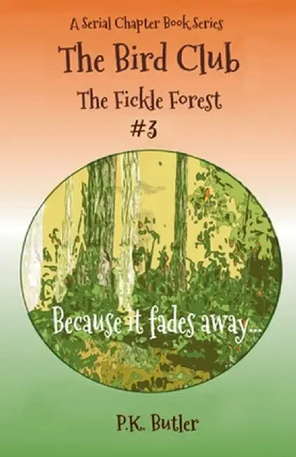 The Fickle Forest #3 by P. K. Butler