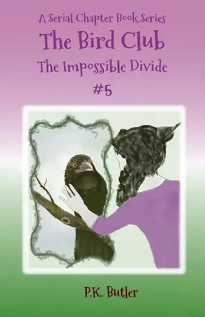 The Impossible Divide #5 by Butler, P. K.