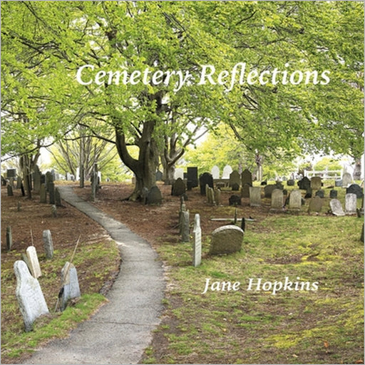 Cemetery Reflections by Jane Hopkins