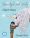 Moonlight and Molly: Adopt A Unicorn by Maureen Harris