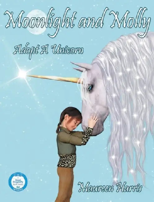 Moonlight and Molly: Adopt A Unicorn by Maureen Harris