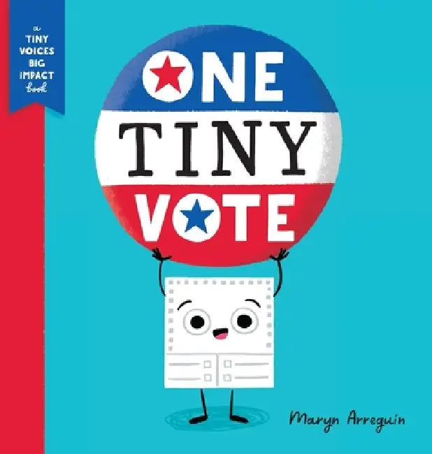 One Tiny Vote by Maryn Arreguín