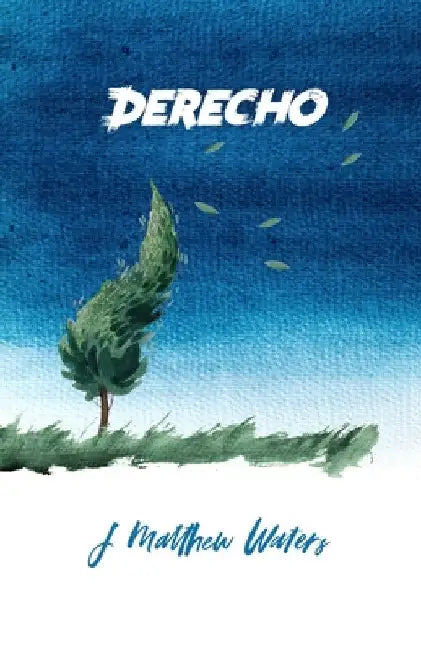 Derecho by J. Matthew Waters