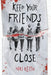 Keep Your Friends Close: A Gritty YA Crime Thriller by Keith, Niki