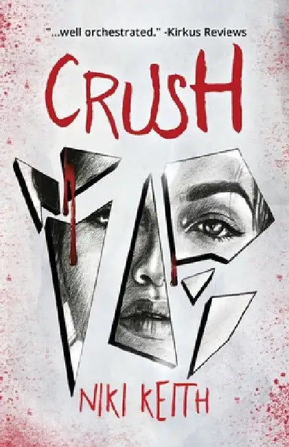 Crush: A Twisty YA Thriller by Niki Keith