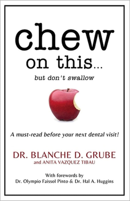 Chew on This...: But Don't Swallow by Blanche D. Grube, Anita Vazquez-Tibau
