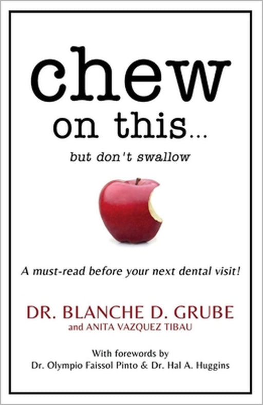 Chew on This...: But Don't Swallow by Blanche D. Grube, Anita Vazquez-Tibau