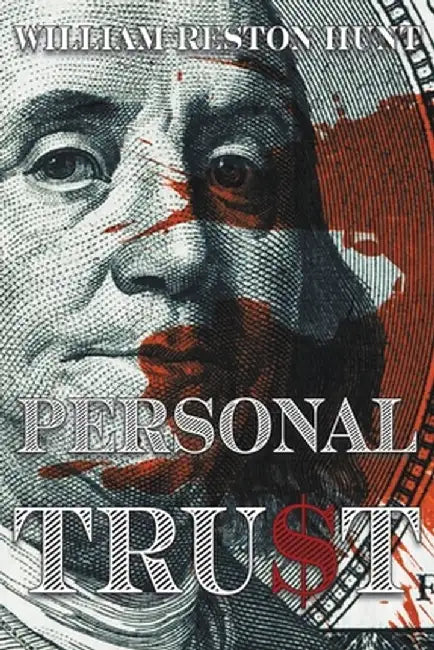 Personal Tru$t by William Reston Hunt