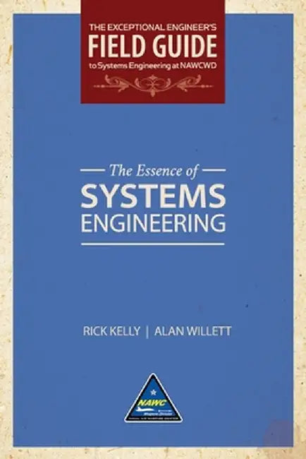 The Essence of Systems Engineering (Softcover) by Rick Kelly