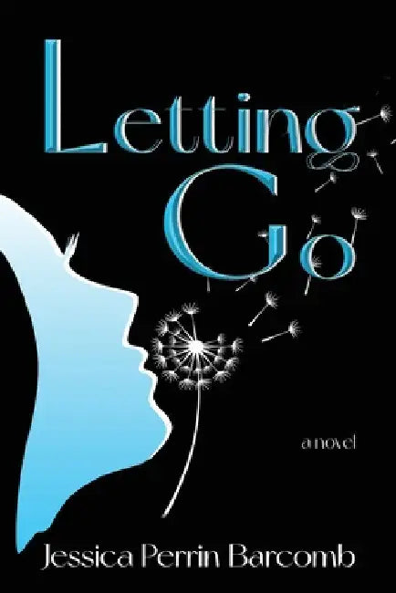 Letting Go by Jessica Perrin Barcomb