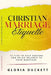 Christian Marriage Etiquette: 12 Tips to Help Restore and Bring Balance to Your Marriage by Libra Green