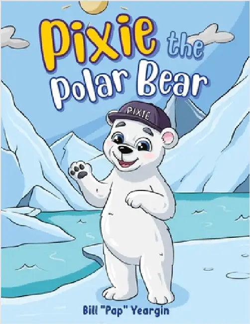 Pixie the Polar Bear by Yeargin, Bill Pap
