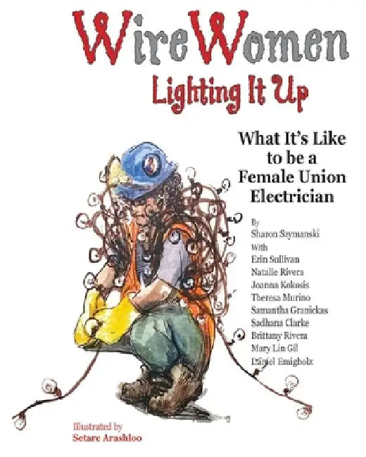 WireWomen: Lighting It Up by Sharon Szymanski