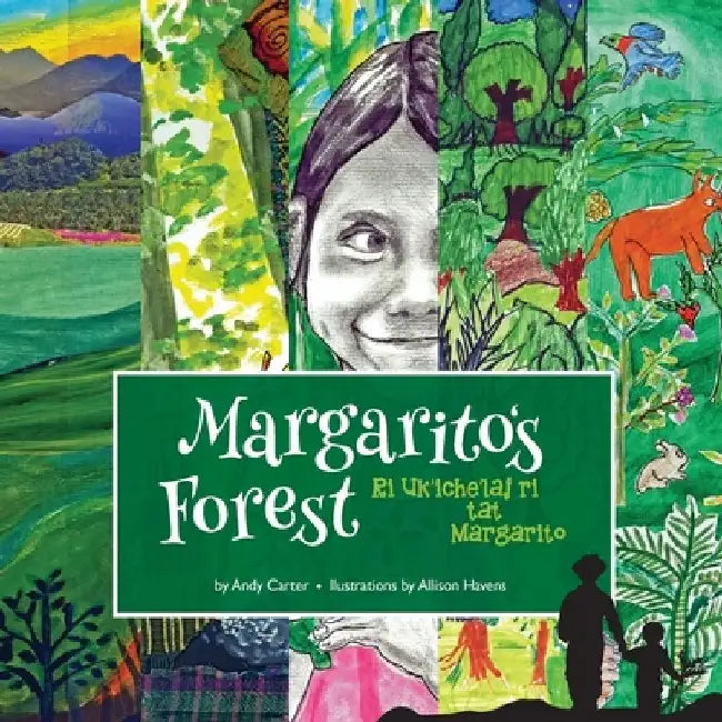 Margarito's Forest English-K'Iche by Andy Carter