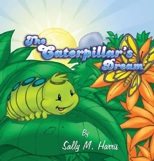 The Caterpillar's Dream by Sally M. Harris