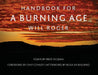 Handbook For A Burning Age by Will Roger