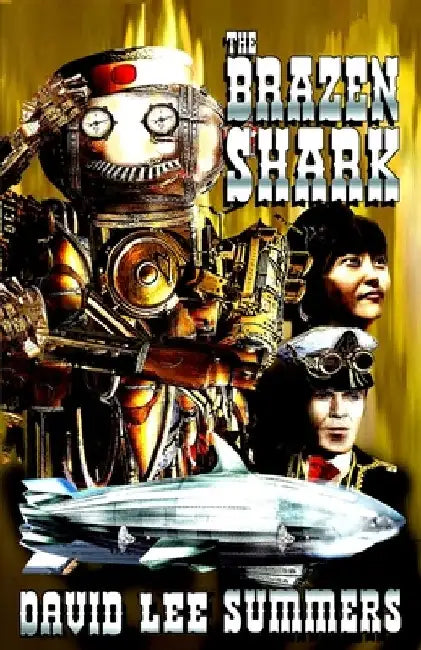 The Brazen Shark by David Lee Summers