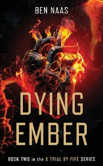 Dying Ember by Ben Naas