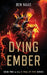 Dying Ember by Ben Naas