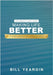 Making Life Better (Centennial Edition): The Correct Craft Story by Bill Yeargin