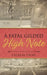 A Fatal Gilded High Note by Cecelia Tichi