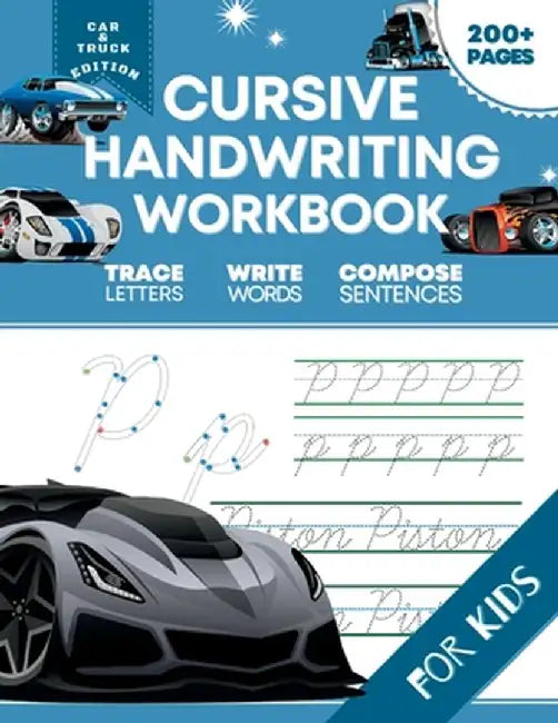 Cursive Handwriting Workbook for Kids: Car and Truck Edition, A Fun and Engaging Cursive Writing Exercise Book for Homeschool or Classroom (Master Let by Optimistic Pixel