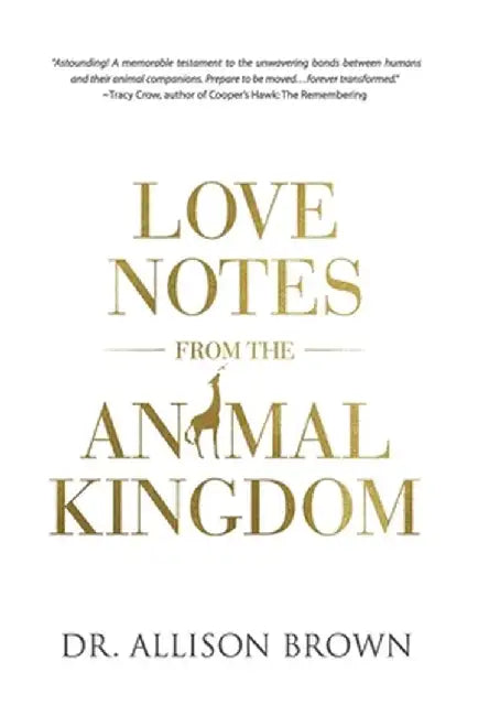 Love Notes from the Animal Kingdom by Allison Brown